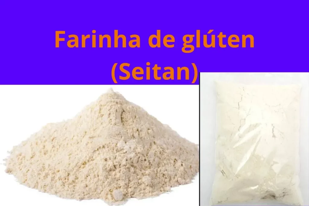 Farinha De Glúten (Seitan).